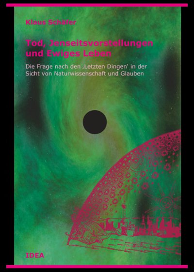 Klaus Schäfer: Tod, Jenseitsvorstellungen und Ewiges Leben Cover Tod, Jenseitsvorstellungen und Ewiges Leben