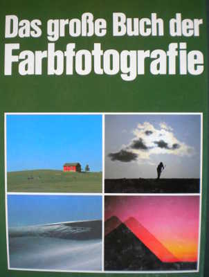 Das große Buch der Farbfotografie