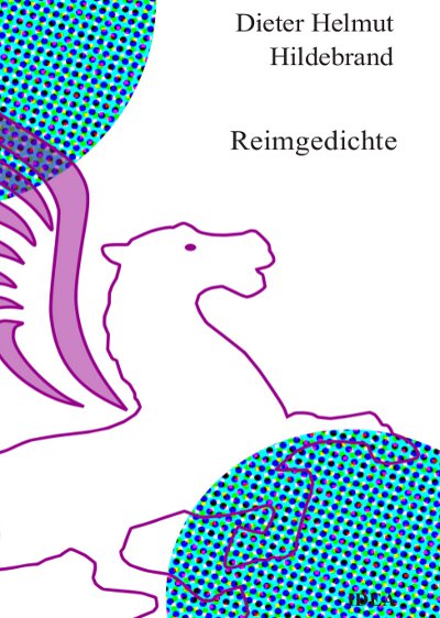 Dieter Helmut Hildebrand: Reimgedichte Cover Reimgedichte
