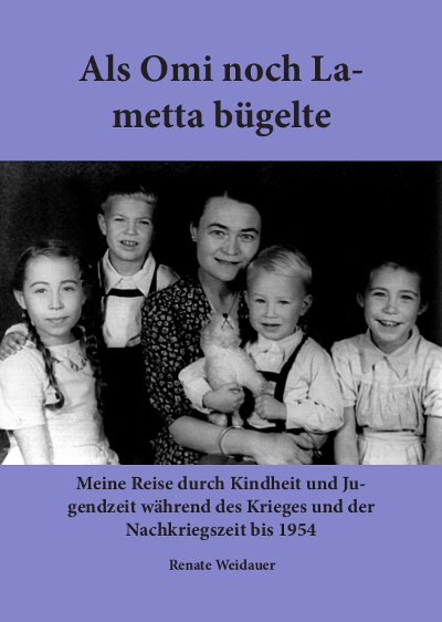 Renate Weidauer: Als Omi noch Lametta bügelte Cover Als Omi noch Lametta bügelte