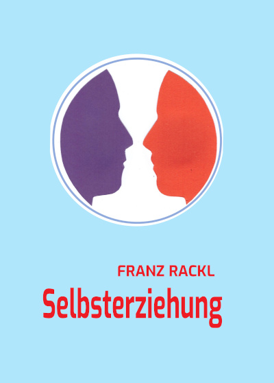 Franz Rackl: Selbsterziehung Cover Selbsterziehung