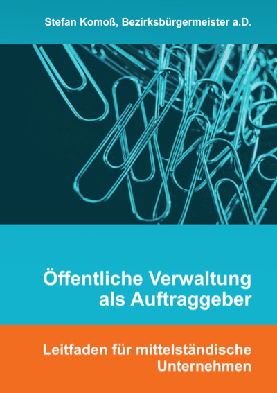 Stefan Komoß: Öffentliche Verwaltung als Auftraggeber Cover Öffentliche Verwaltung als Auftraggeber