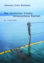 Cover Des heroischen Irrtums verwunschene Klarheit