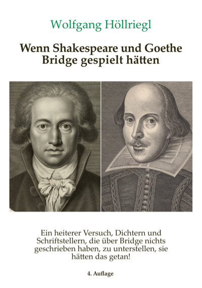 Wolfgang Höllriegl: Wenn Shakespeare und Goethe Bridge gespielt hätten? Cover Wenn Shakespeare und Goethe Bridge gespielt hätten?