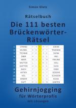 Cover Simon Glotz: Die 111 besten Brückenwörter-Rätsel Cover Die 111 besten Brückenwörter-Rätsel