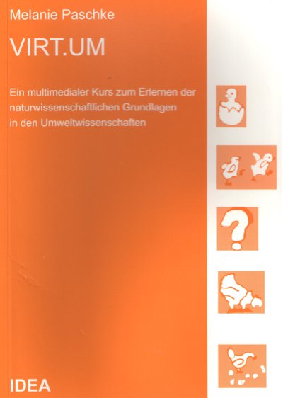 Melanie Paschke: Ein multimedialer Kurs zum Erlernen der naturwissenschaftlichen Grundlagen in den Umweltwissenschaften Cover Ein multimedialer Kurs zum Erlernen der naturwissenschaftlichen Grundlagen in den Umweltwissenschaften