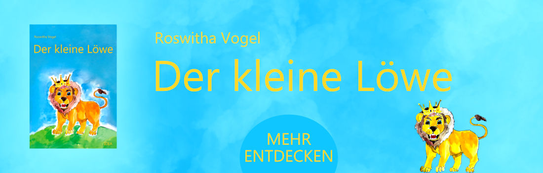 Buchvorstellung Roswitha Vogel: Der kleine Löwe  