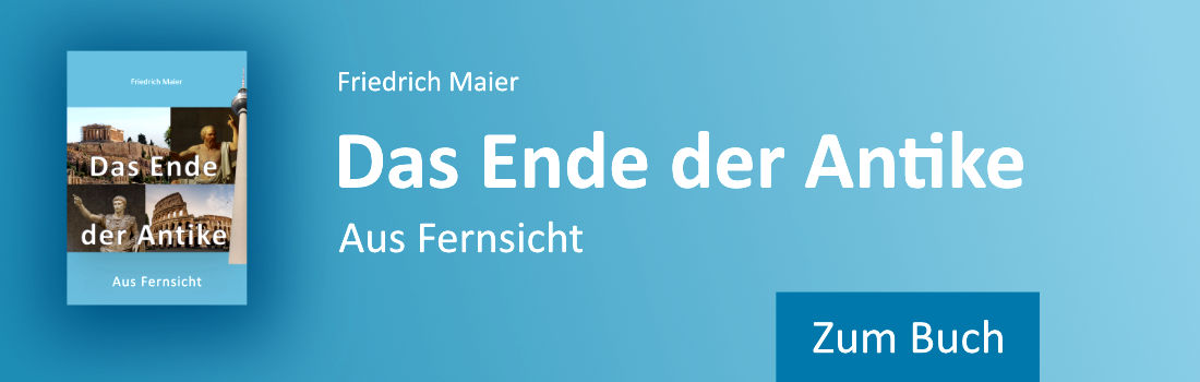 Buchvorstellung Friedrich Maier: Das Ende der Antike  