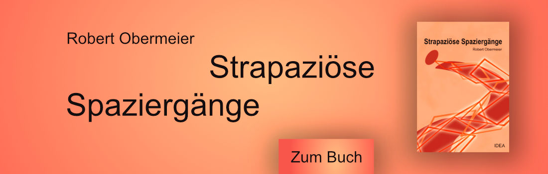Buchvorstellung Robert Obermeier: Strapaziöse Spaziergänge  