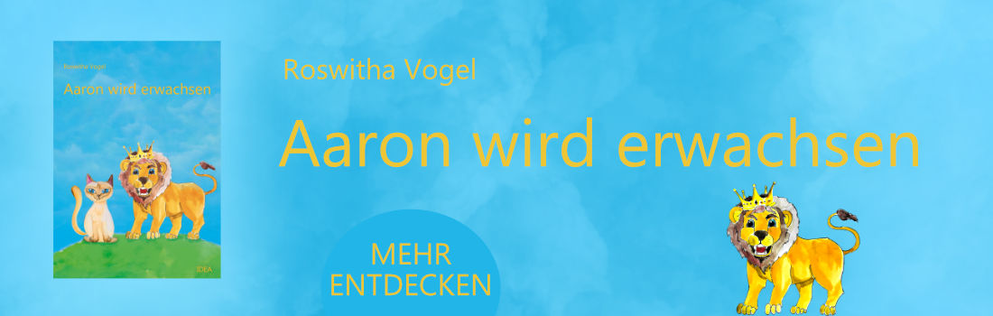 Buchvorstellung Roswitha Vogel: Aaron wird erwachsen  